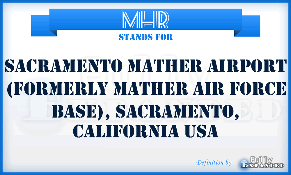 MHR - Sacramento Mather Airport (formerly Mather Air Force Base), Sacramento, California USA