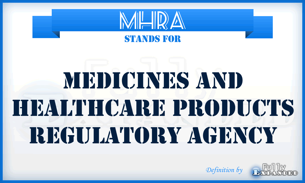 MHRA - Medicines and Healthcare products Regulatory Agency