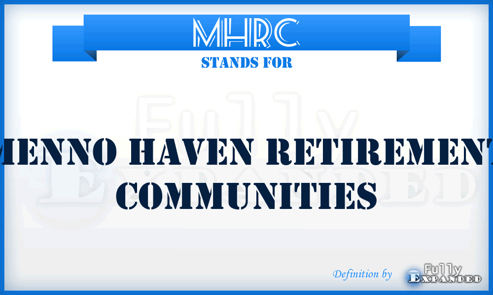 MHRC - Menno Haven Retirement Communities