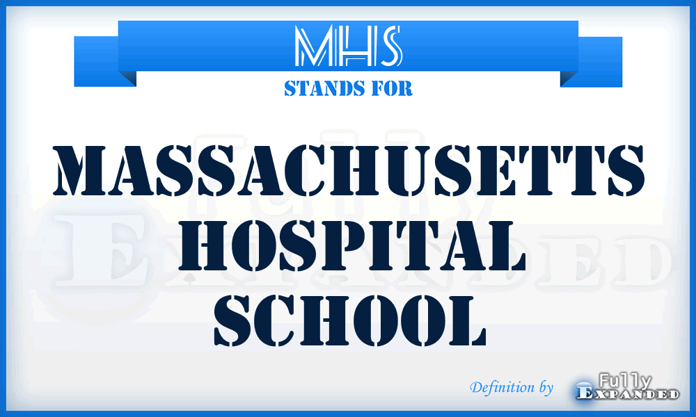 MHS - Massachusetts Hospital School
