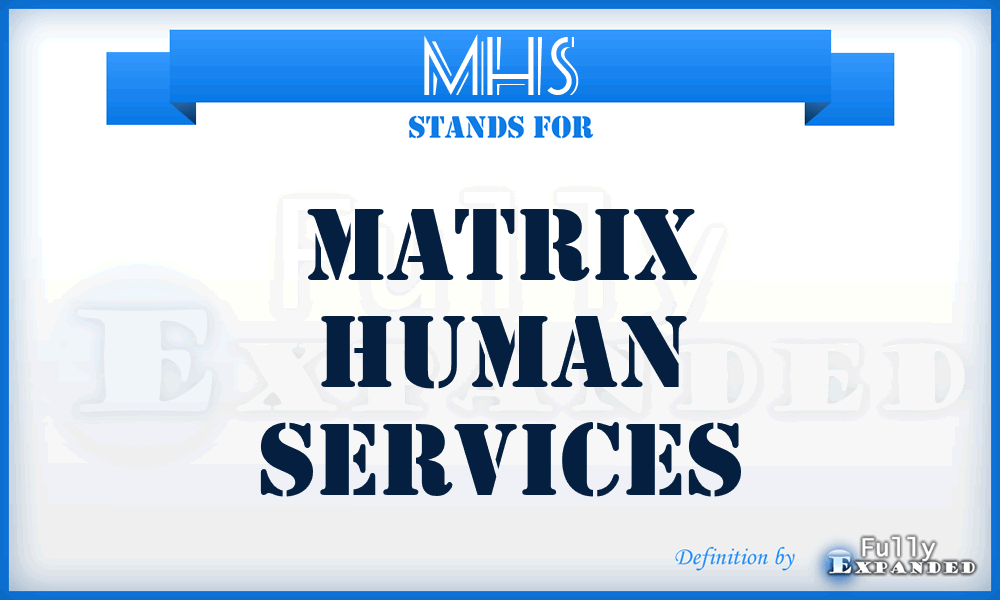 MHS - Matrix Human Services
