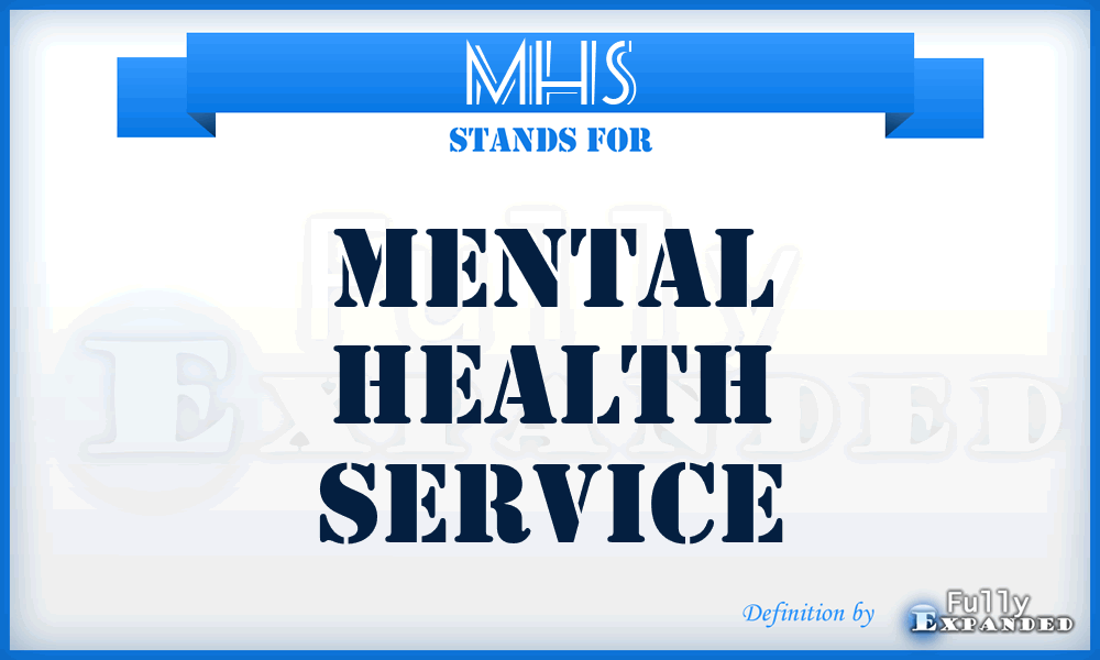 MHS - Mental Health Service