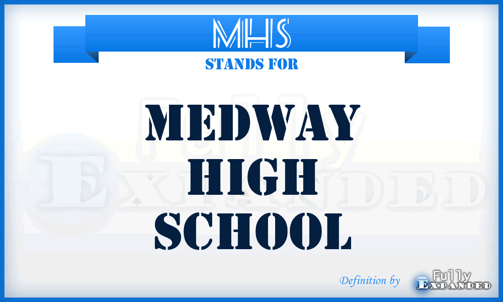 MHS - Medway High School