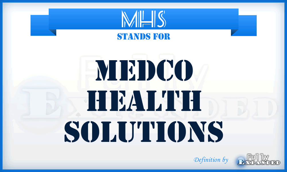 MHS - Medco Health Solutions