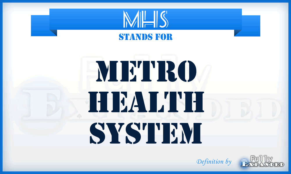 MHS - Metro Health System