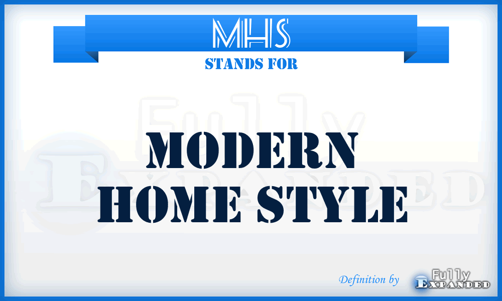 MHS - Modern Home Style