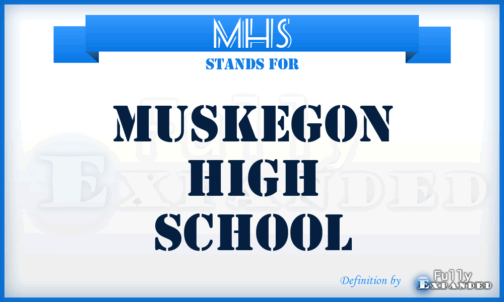 MHS - Muskegon High School