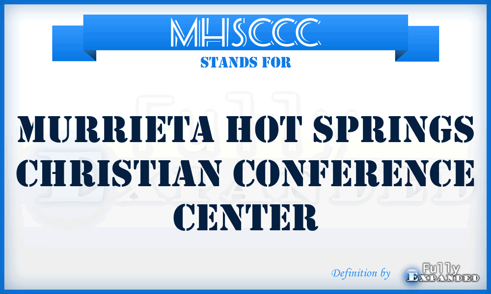 MHSCCC - Murrieta Hot Springs Christian Conference Center