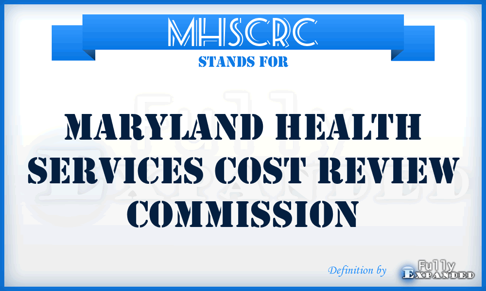 MHSCRC - Maryland Health Services Cost Review Commission