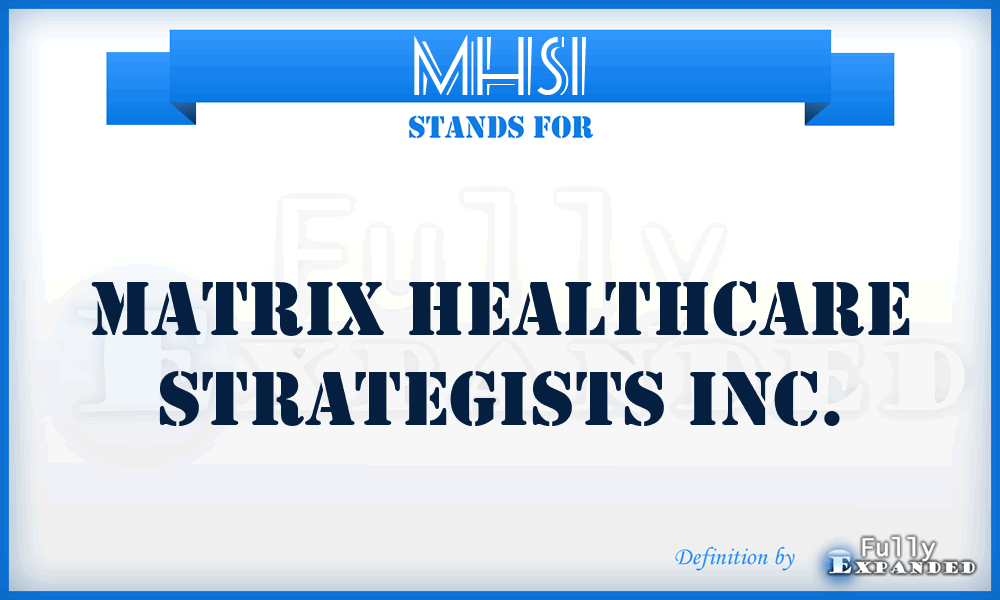 MHSI - Matrix Healthcare Strategists Inc.