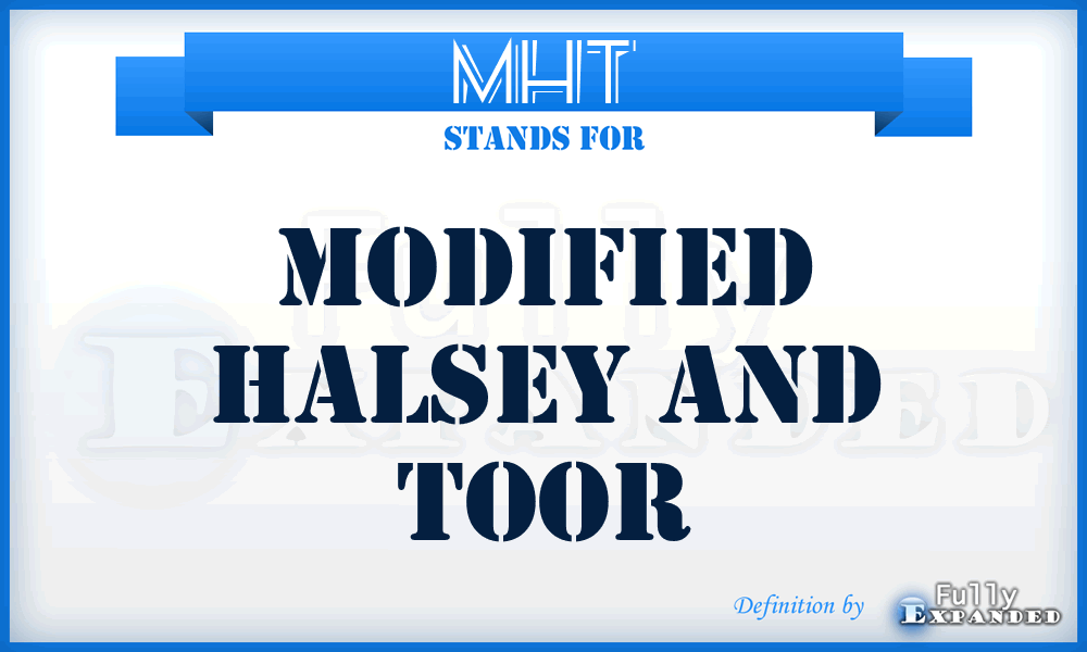 MHT - modified Halsey and Toor