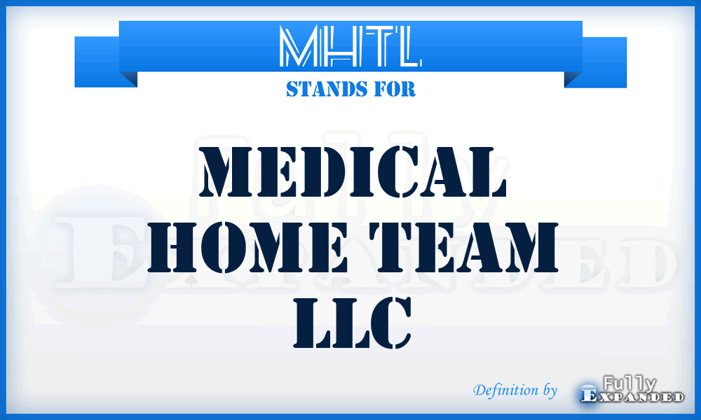 MHTL - Medical Home Team LLC