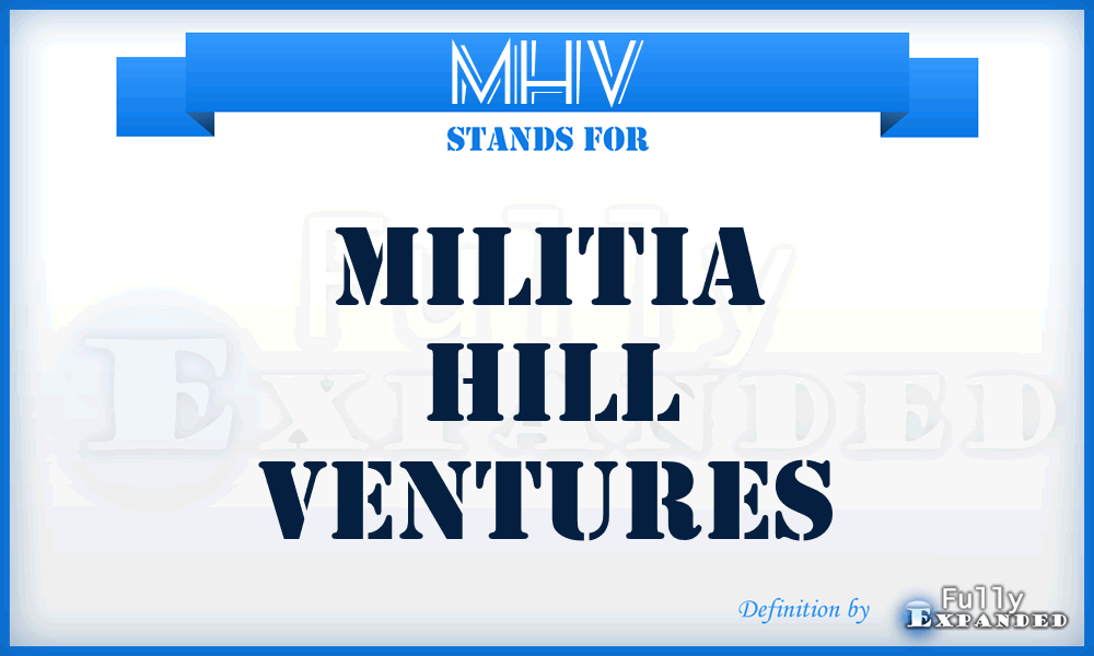 MHV - Militia Hill Ventures
