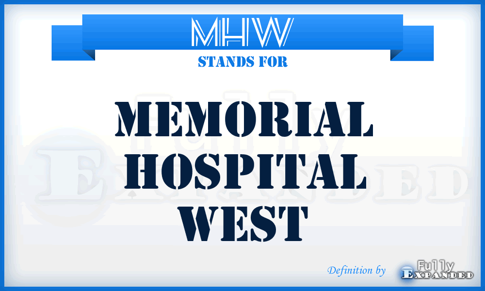 MHW - Memorial Hospital West