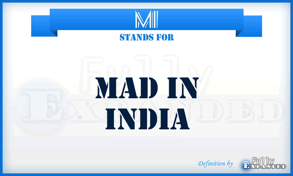 MI - Mad in India