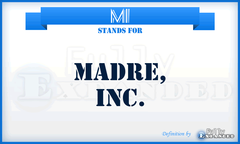 MI - Madre, Inc.