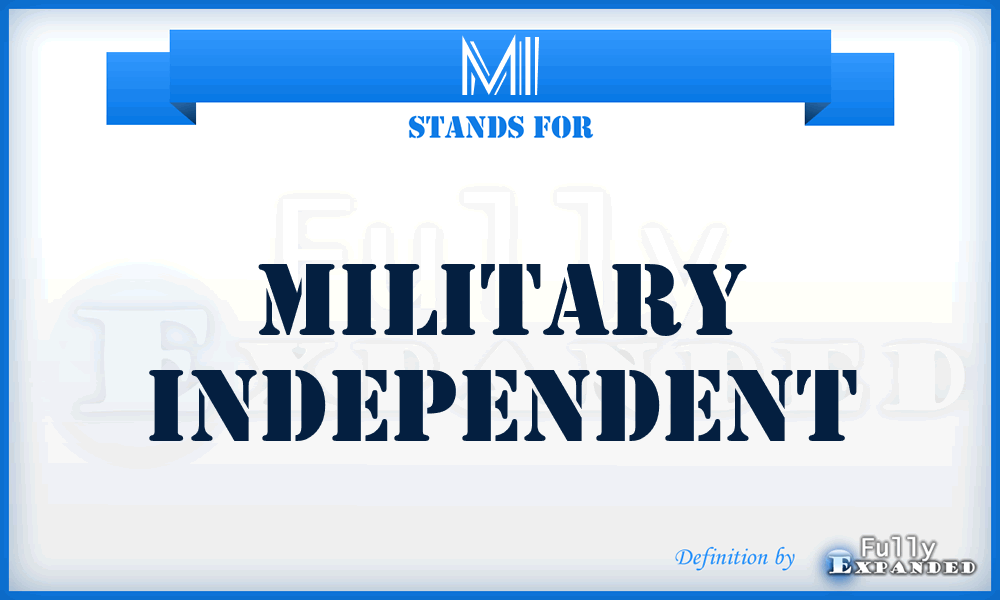 MI - Military Independent
