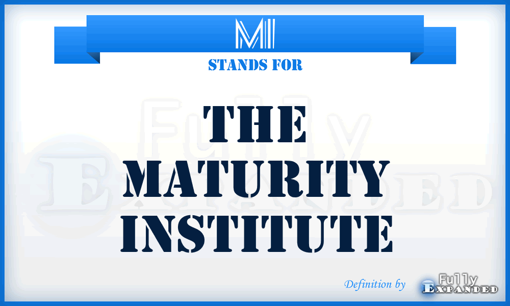 MI - The Maturity Institute