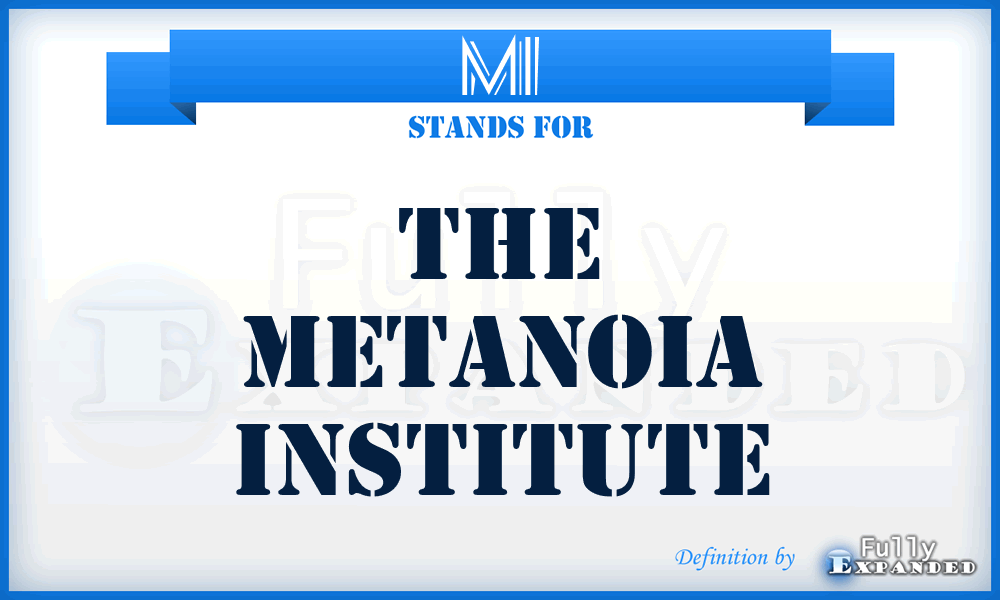 MI - The Metanoia Institute