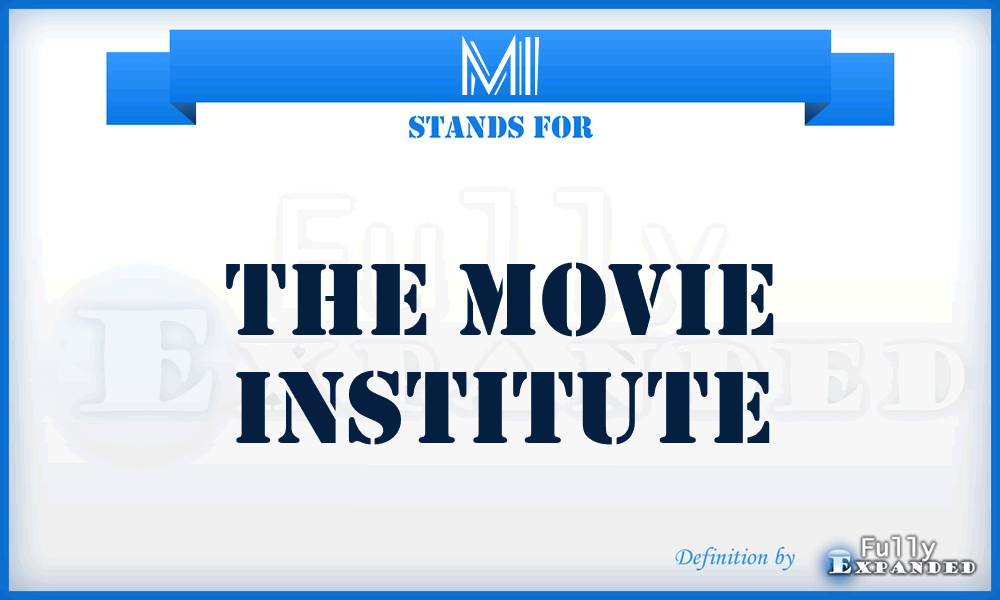 MI - The Movie Institute
