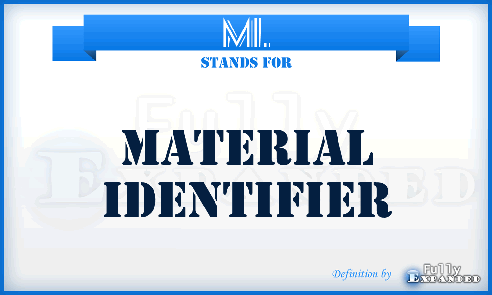 MI. - Material Identifier