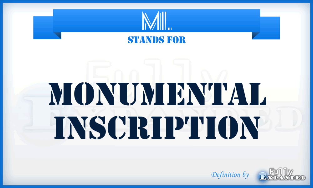 MI. - Monumental Inscription