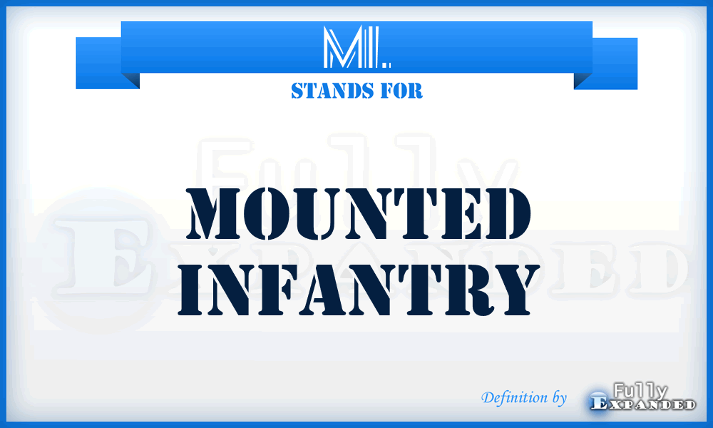 MI. - Mounted Infantry