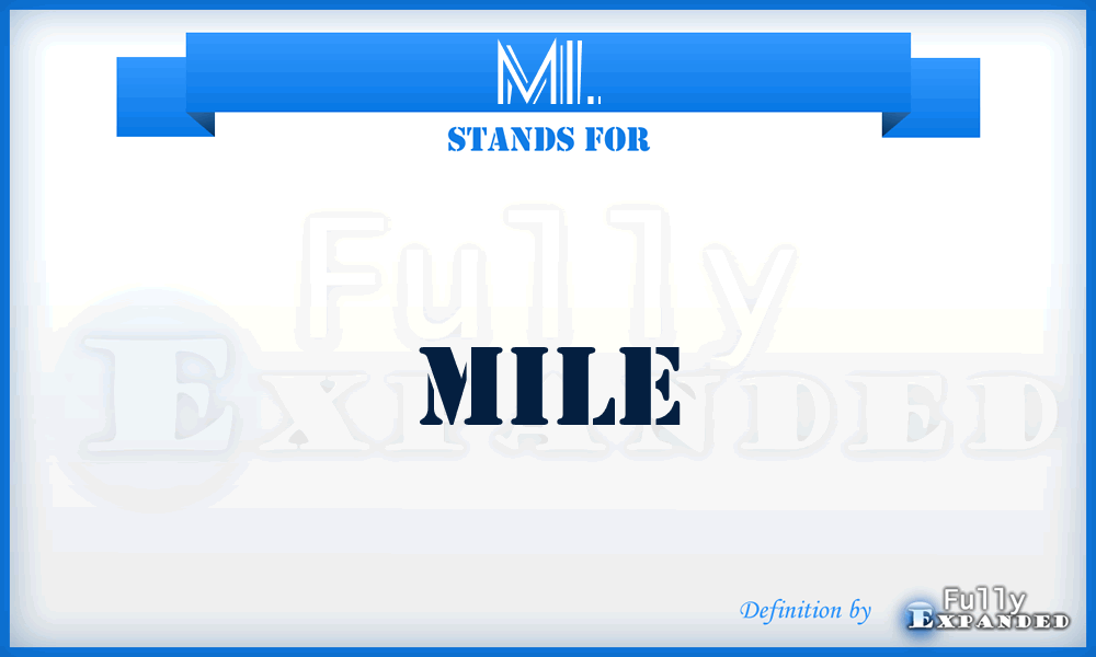 MI. - mile