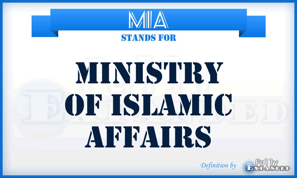 MIA - Ministry of Islamic Affairs