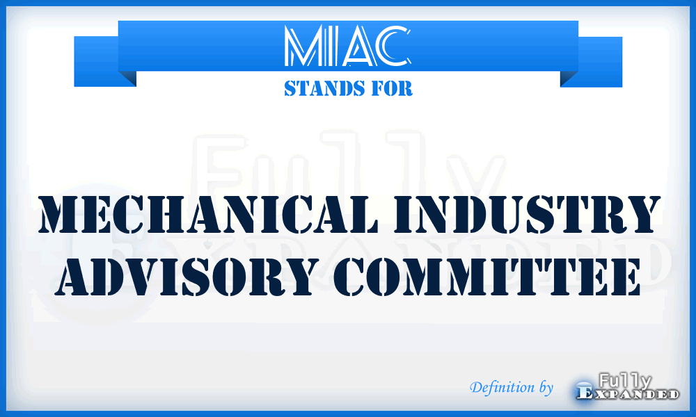 MIAC - Mechanical Industry Advisory Committee