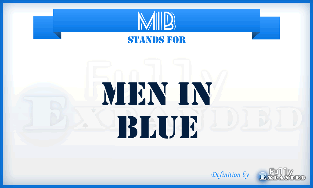 MIB - Men In Blue