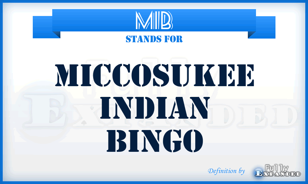 MIB - Miccosukee Indian Bingo