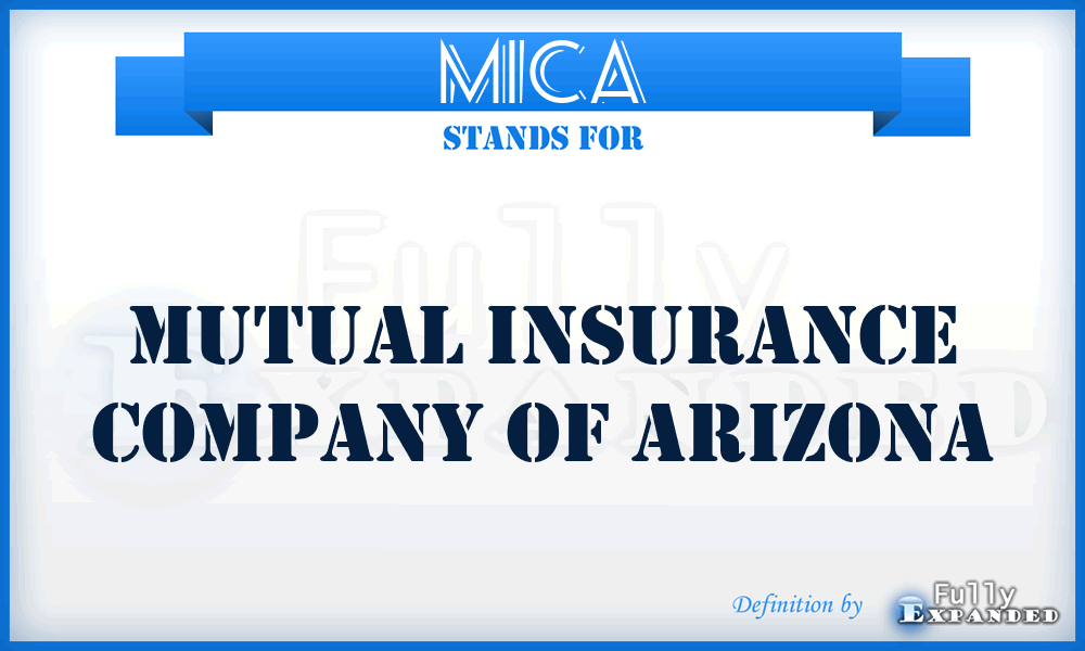 MICA - Mutual Insurance Company of Arizona