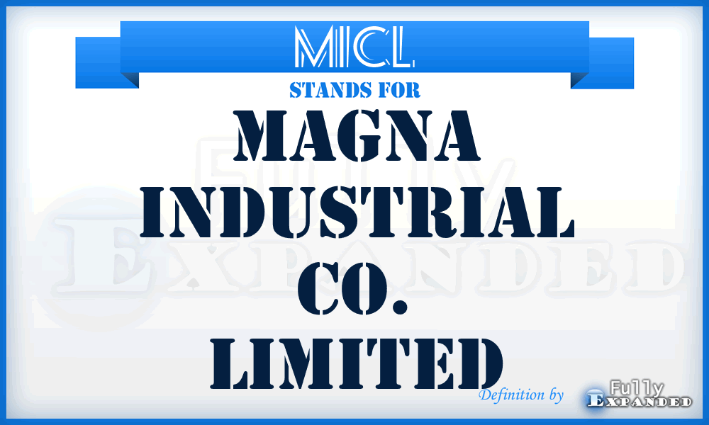 MICL - Magna Industrial Co. Limited