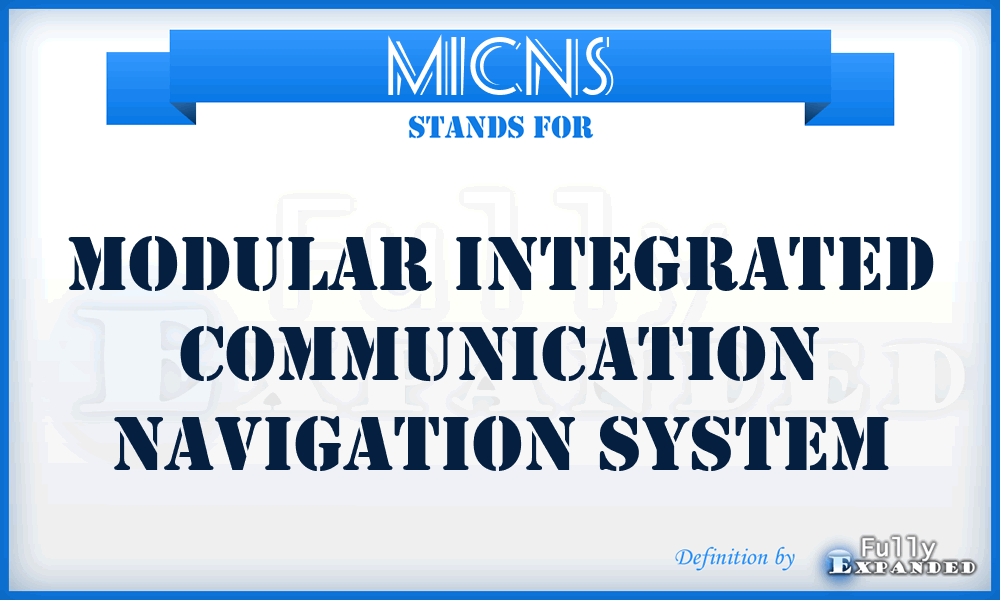 MICNS - Modular Integrated Communication Navigation System