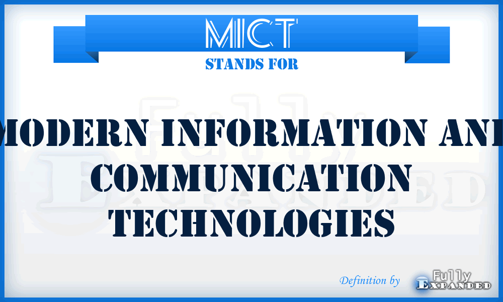 MICT - Modern Information and Communication Technologies