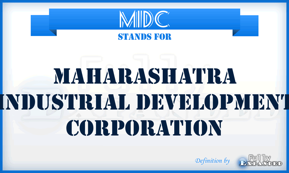 MIDC - Maharashatra Industrial Development Corporation