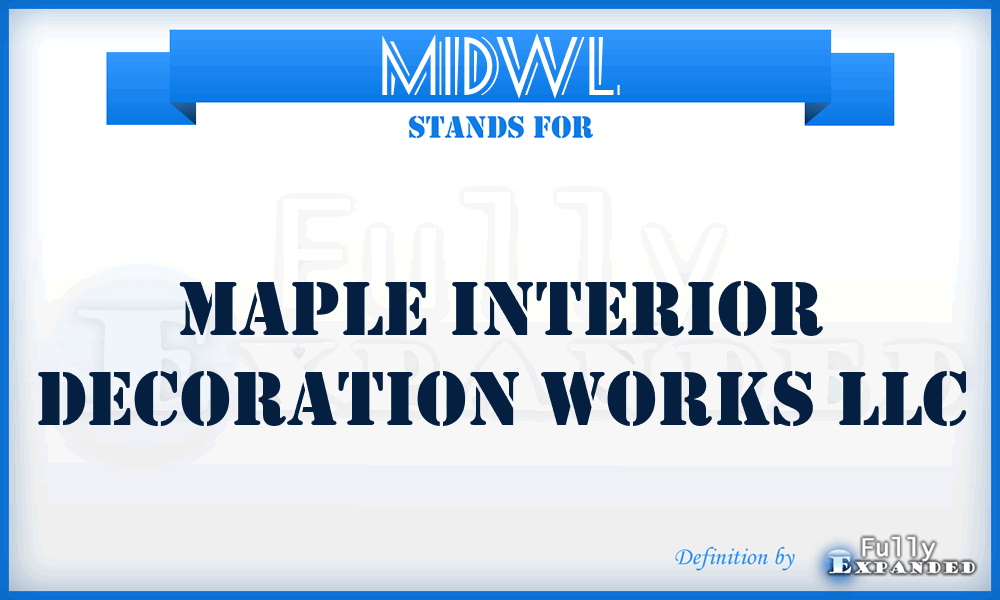 MIDWL - Maple Interior Decoration Works LLC