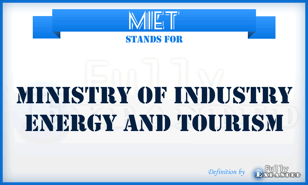 MIET - Ministry of Industry Energy and Tourism