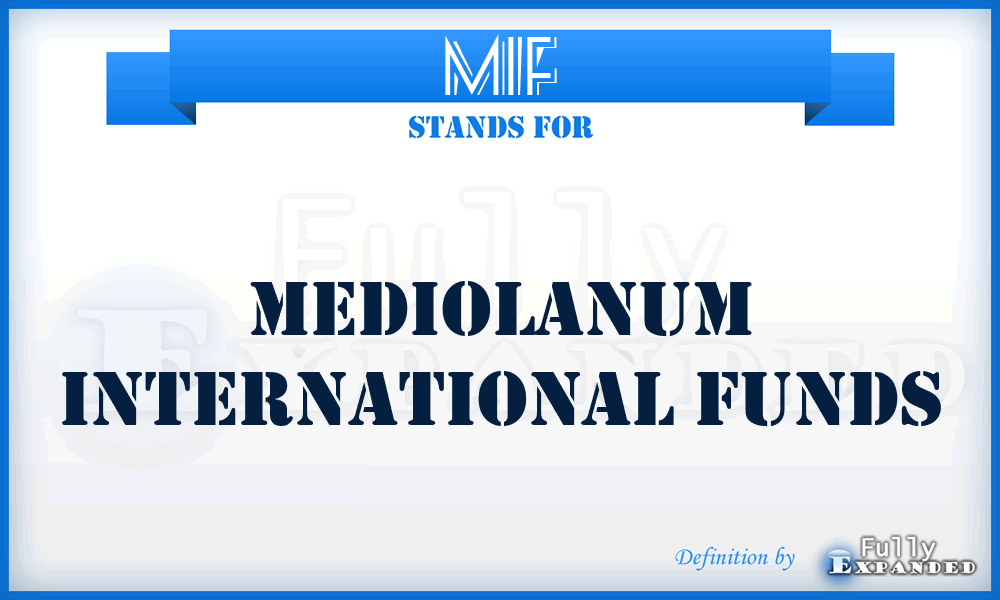 MIF - Mediolanum International Funds