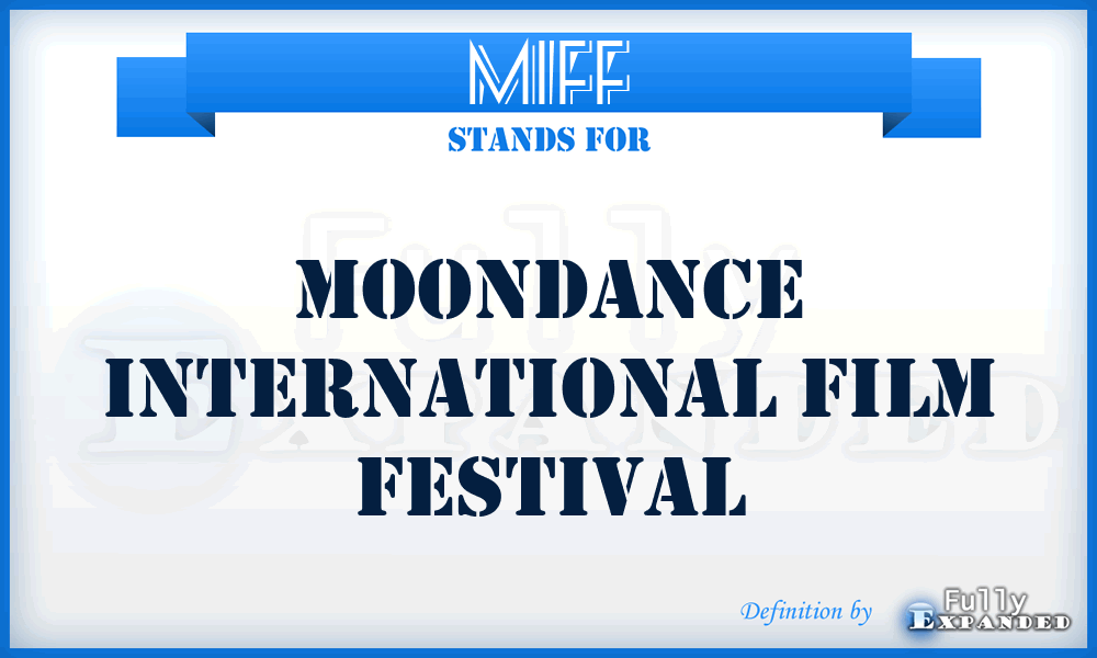 MIFF - Moondance International Film Festival