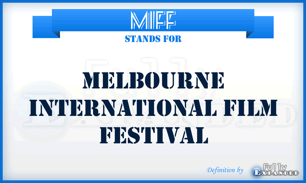 MIFF - Melbourne International Film Festival