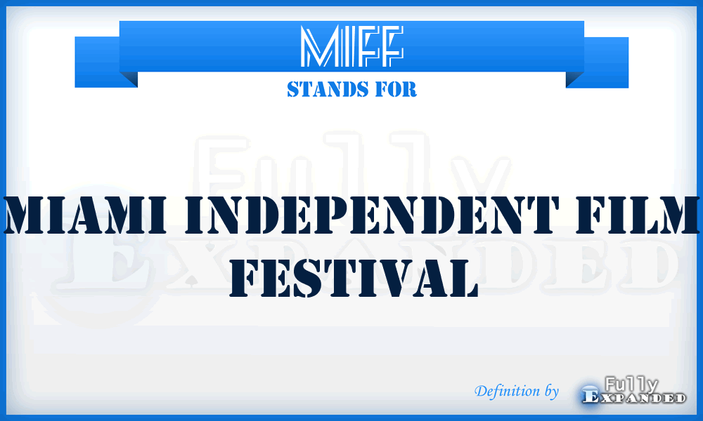MIFF - Miami Independent Film Festival