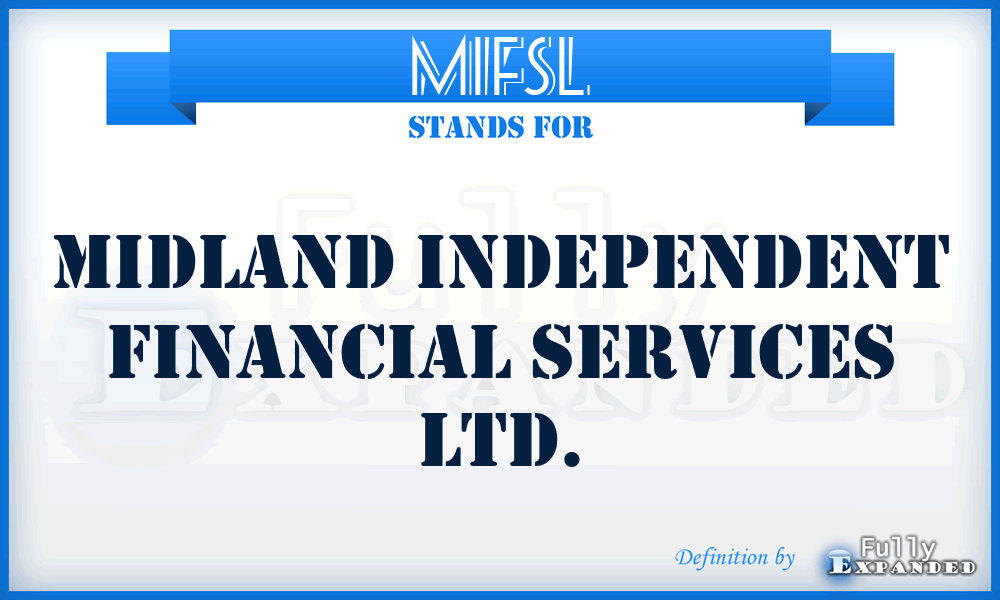 MIFSL - Midland Independent Financial Services Ltd.