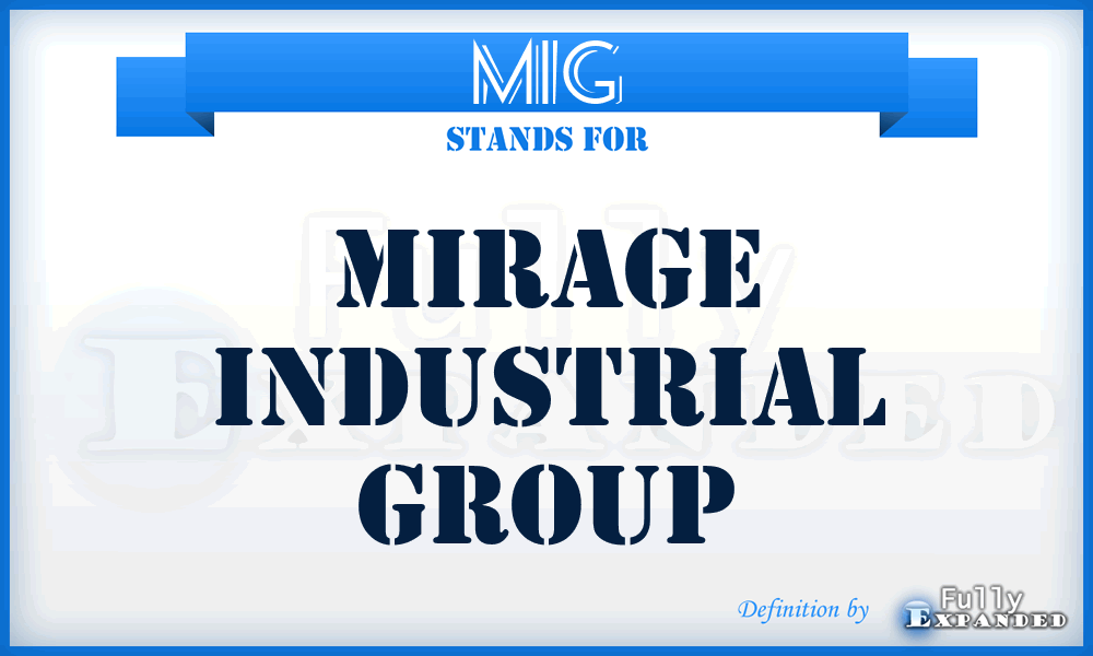 MIG - Mirage Industrial Group