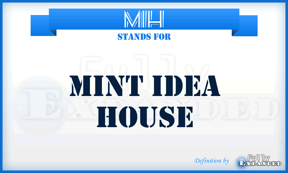 MIH - Mint Idea House