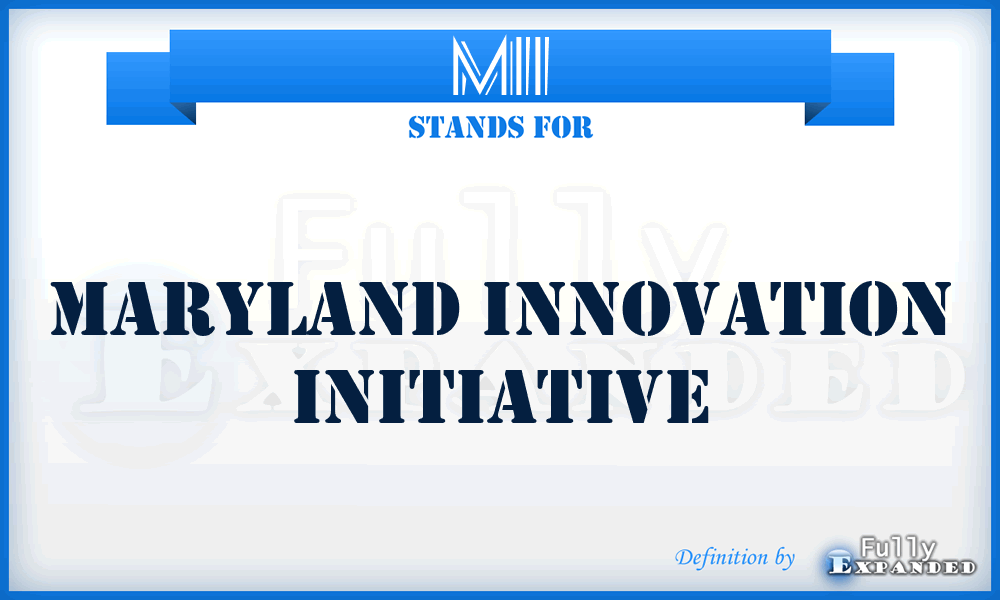 MII - Maryland Innovation Initiative