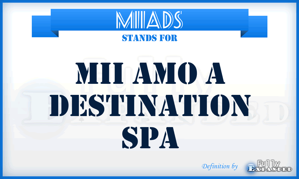 MIIADS - MII Amo a Destination Spa