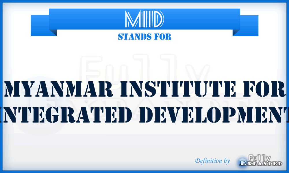 MIID - Myanmar Institute for Integrated Development