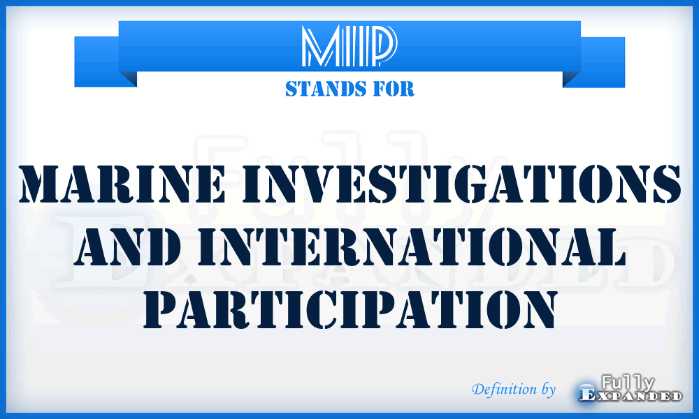 MIIP - Marine Investigations and International Participation